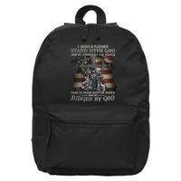 I Would Rather Stand With God 16 in Basic Backpack