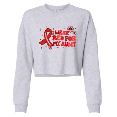 I Wear Red For My Aunt Heart Disease Awareness Funny Gift Cropped Pullover Crew