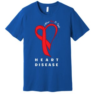 I Wear Red To Fight Heart Disease Awareness Chd Funny Gift Ribbon Gift Premium T-Shirt