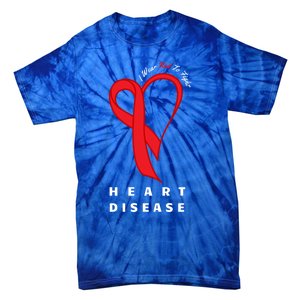 I Wear Red To Fight Heart Disease Awareness Chd Funny Gift Ribbon Gift Tie-Dye T-Shirt