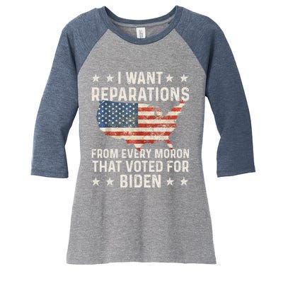 I Want Reparations From Every Moron That Voted For Biden Women's Tri-Blend 3/4-Sleeve Raglan Shirt