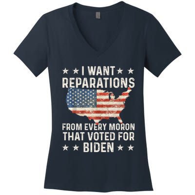 I Want Reparations From Every Moron That Voted For Biden Women's V-Neck T-Shirt