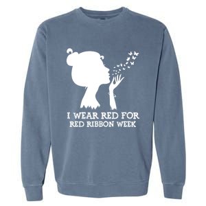 I Wear Red For Red Ribbon Week Awareness American Funny Gift Garment-Dyed Sweatshirt