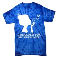 I Wear Red For Red Ribbon Week Awareness American Funny Gift Tie-Dye T-Shirt