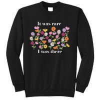 It Was Rare Funny I Was There For Women Sweatshirt