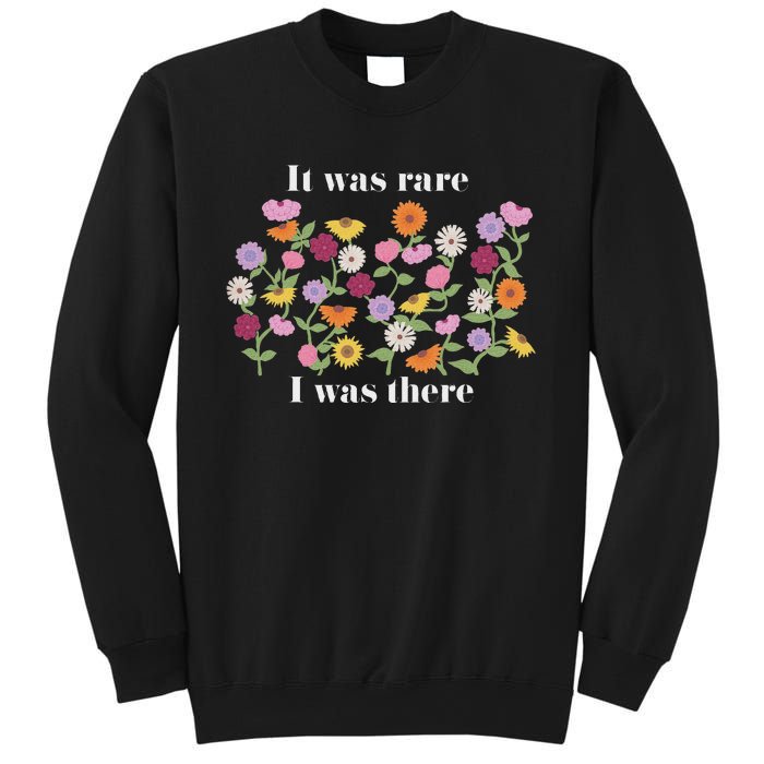 It Was Rare Funny I Was There For Women Sweatshirt