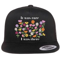 It Was Rare Funny I Was There For Women Flat Bill Trucker Hat