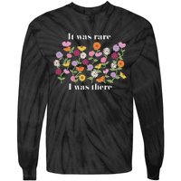 It Was Rare Funny I Was There For Women Tie-Dye Long Sleeve Shirt