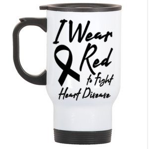 I Wear Red To Fight Heart Disease Red Awareness Month Great Gift Stainless Steel Travel Mug