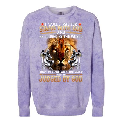 I Would Rather Stand With God Colorblast Crewneck Sweatshirt