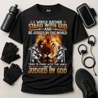 I Would Rather Stand With God Performance Shirt