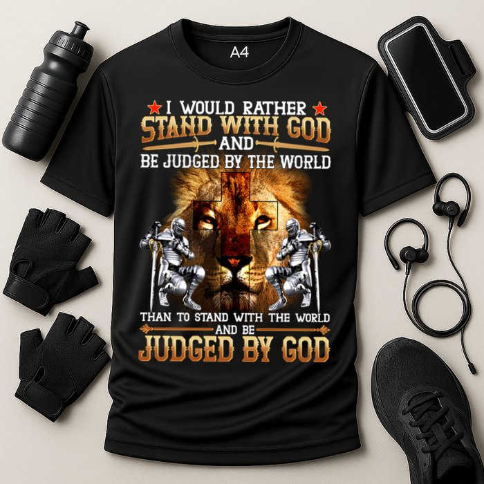 I Would Rather Stand With God Performance Shirt