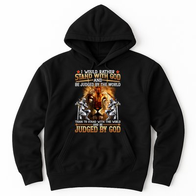 I Would Rather Stand With God Hoodie
