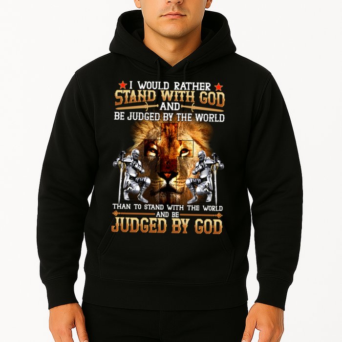 I Would Rather Stand With God Hoodie