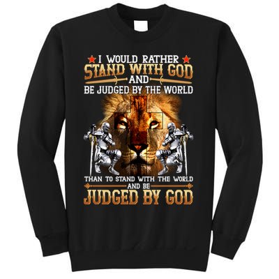 I Would Rather Stand With God Sweatshirt