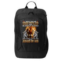 I Would Rather Stand With God City Backpack