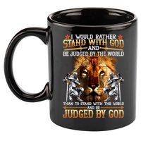 I Would Rather Stand With God 11oz C Handle Ceramic Mug