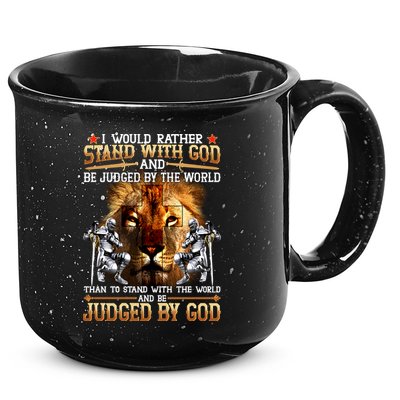 I Would Rather Stand With God 15oz Campfire Ceramic Mug