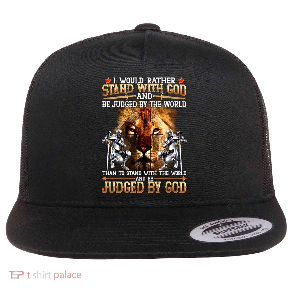 I Would Rather Stand With God Flatbill Hat