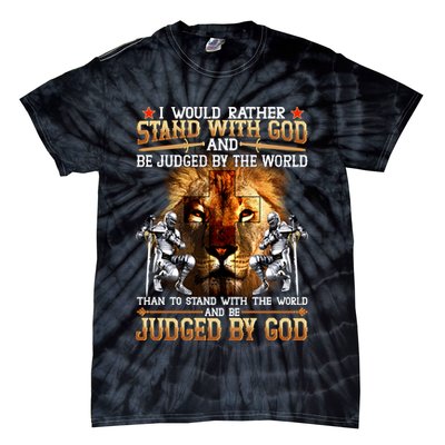 I Would Rather Stand With God Tie-Dye T-Shirt