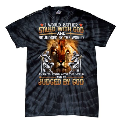 I Would Rather Stand With God Tie-Dye T-Shirt