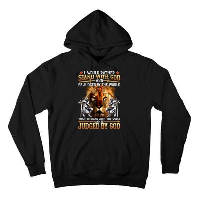 I Would Rather Stand With God Tall Hoodie
