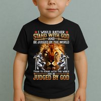 I Would Rather Stand With God Toddler T-Shirt