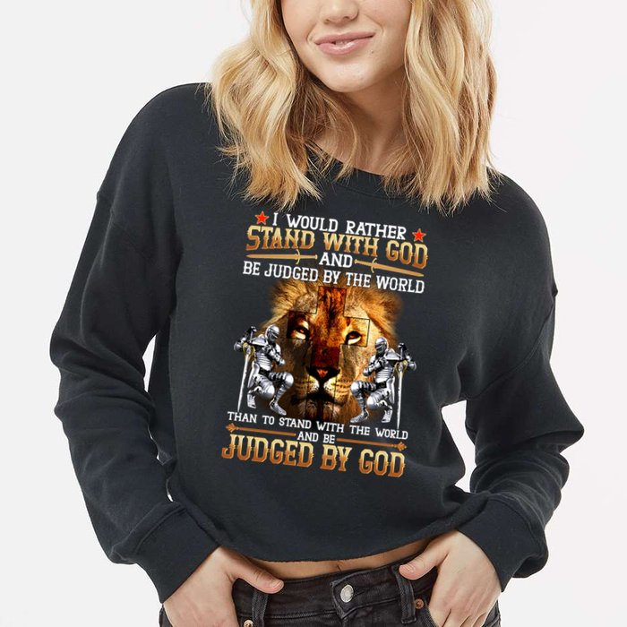 I Would Rather Stand With God Cropped Pullover Crew