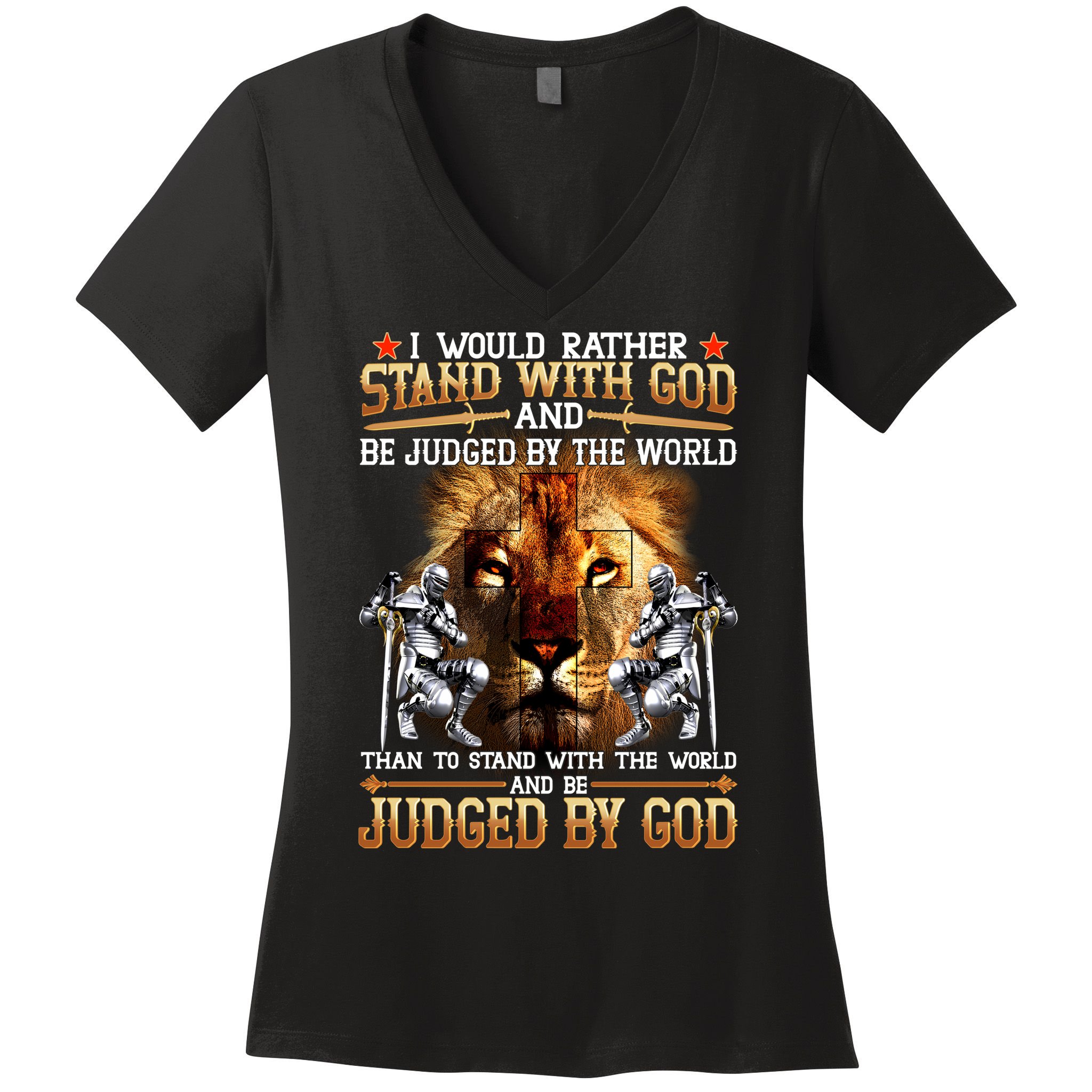 I Would Rather Stand With God Women's V-Neck T-Shirt