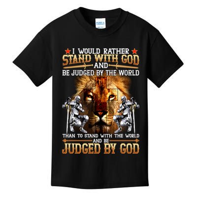 I Would Rather Stand With God Kids T-Shirt