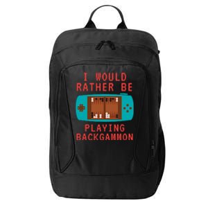 I Would Rather Be Playing Backgammon City Backpack