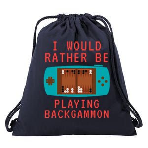 I Would Rather Be Playing Backgammon Drawstring Bag