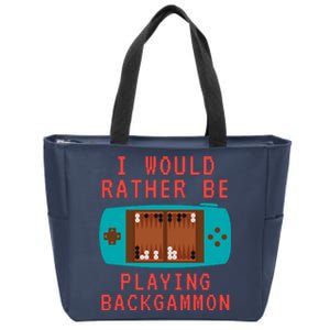 I Would Rather Be Playing Backgammon Zip Tote Bag