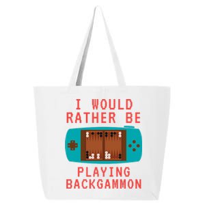 I Would Rather Be Playing Backgammon 25L Jumbo Tote