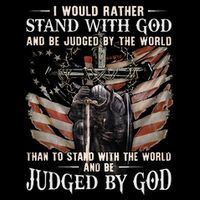 I Would Rather Stand With God And Be Judged By The World And Bucket Hat