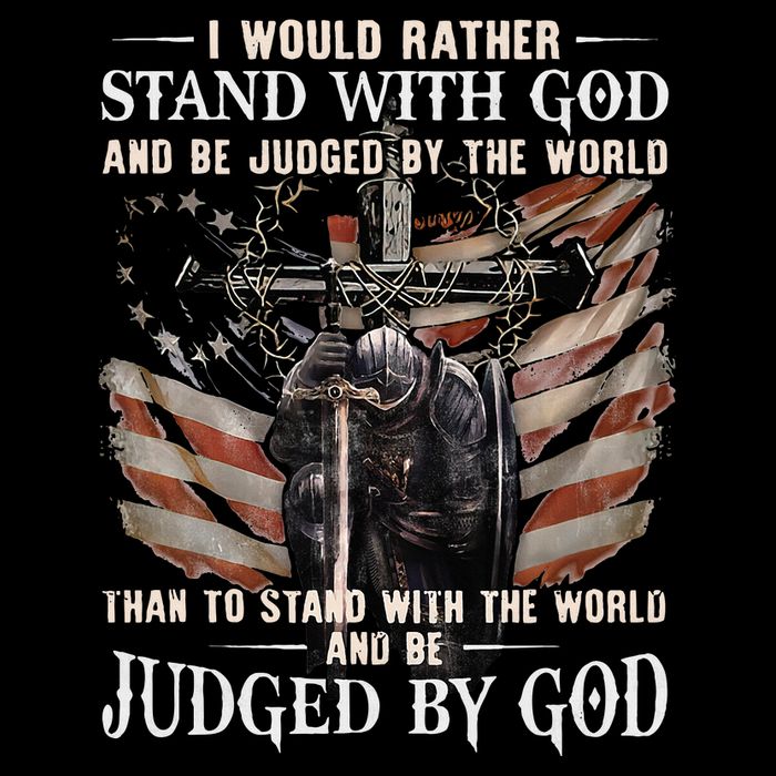 I Would Rather Stand With God And Be Judged By The World And Bucket Hat