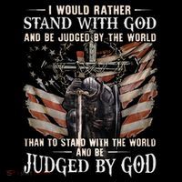 I Would Rather Stand With God And Be Judged By The World And Magnet