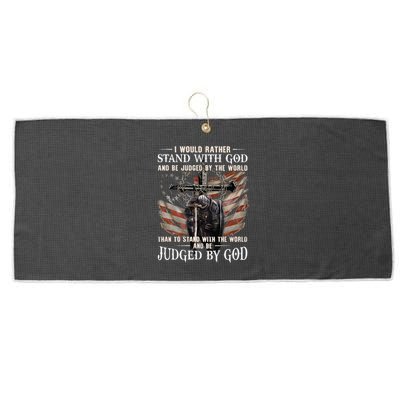I Would Rather Stand With God And Be Judged By The World And Large Microfiber Waffle Golf Towel