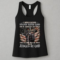 I Would Rather Stand With God And Be Judged By The World And Womens Tank Top