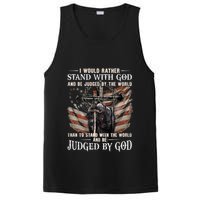 I Would Rather Stand With God And Be Judged By The World And PosiCharge Competitor Tank