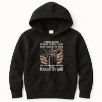 I Would Rather Stand With God And Be Judged By The World And Kids Hoodie