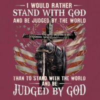 I Would Rather Stand With God And Be Judged By The World And 16oz Travel Tumbler