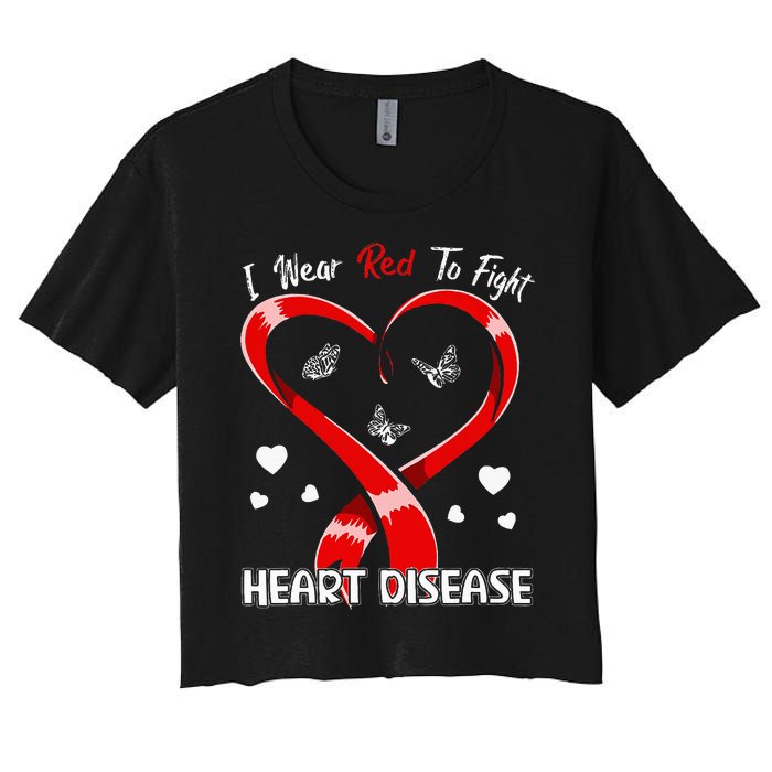 I Wear Red To Fight Heart Disease Awareness CHD Gifts Ribbon Women's Crop Top Tee