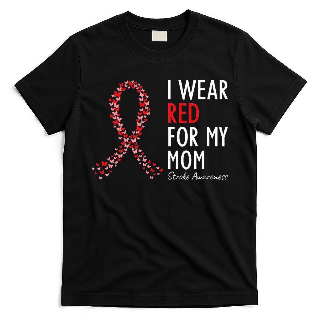 I Wear Red For My Mom Stroke Awareness Survivor Warrior T-Shirt