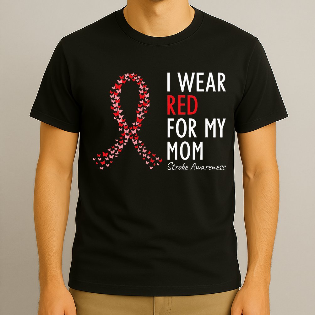 I Wear Red For My Mom Stroke Awareness Survivor Warrior T-Shirt