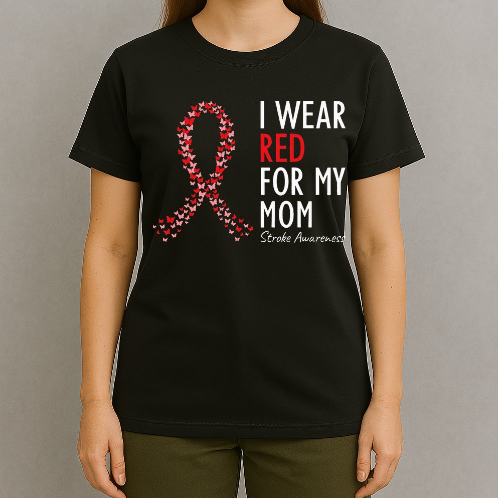 I Wear Red For My Mom Stroke Awareness Survivor Warrior T-Shirt