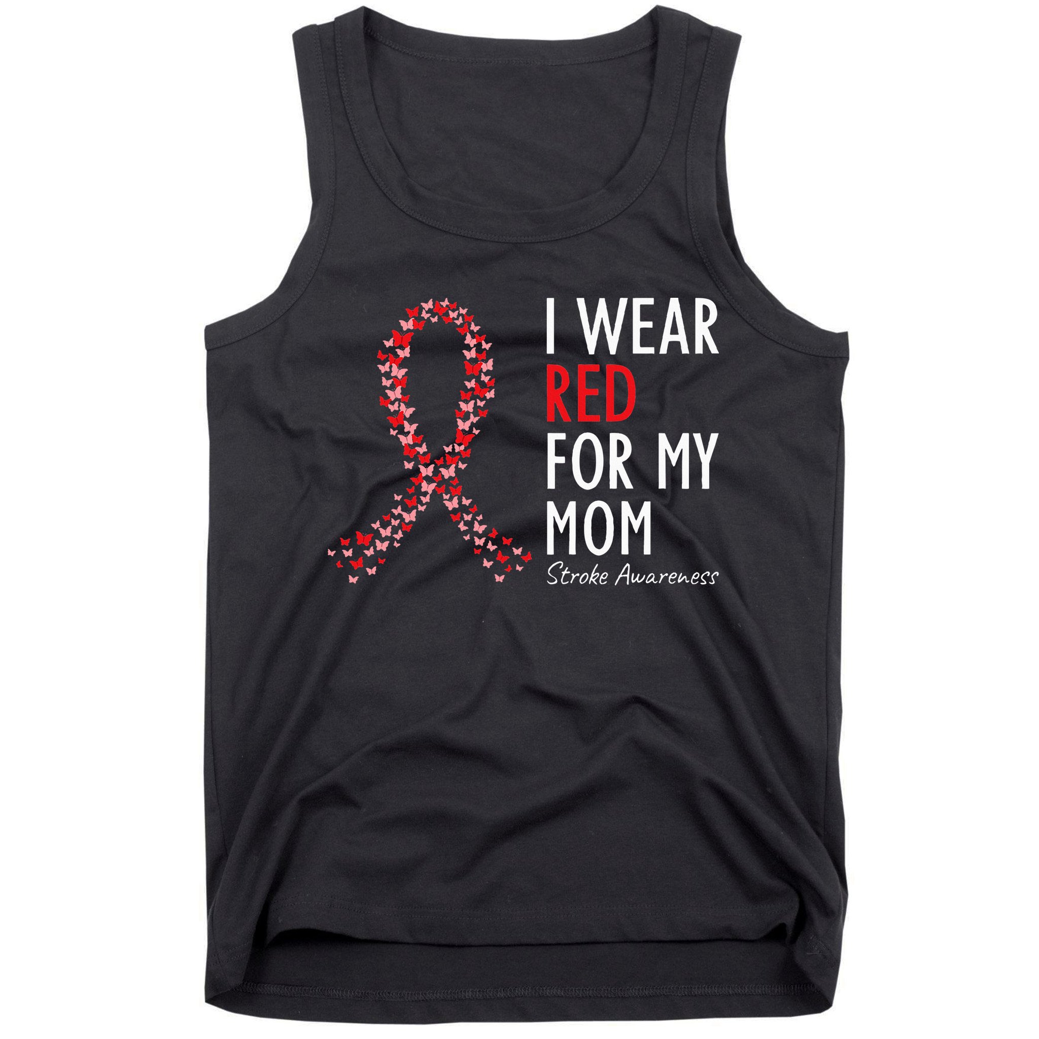 I Wear Red For My Mom Stroke Awareness Survivor Warrior Tank Top