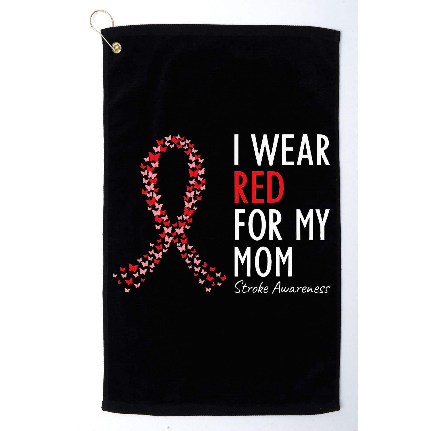 I Wear Red For My Mom Stroke Awareness Survivor Warrior Golf Towel