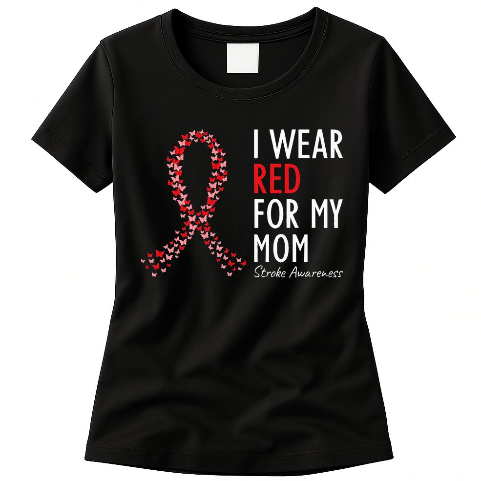 I Wear Red For My Mom Stroke Awareness Survivor Warrior Womens T-Shirt