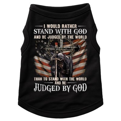 I Would Rather Stand With God And Be Judged By The World And Doggie Tank